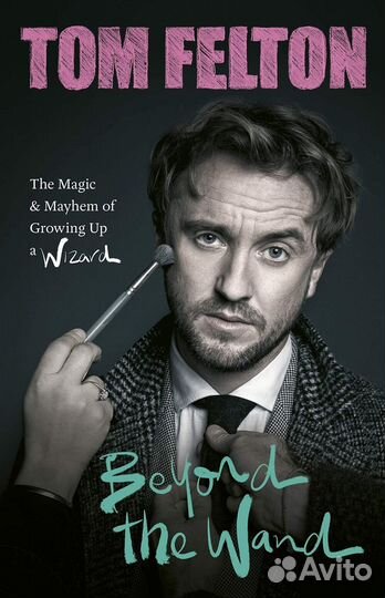 Книга Beyond the Wand by Tom Felton