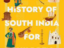 Книга A History of South India for Childrenby Prad
