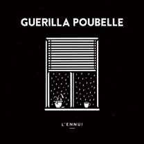 Guerilla Poubelle - L'Ennui (Limited Edition) (Cle