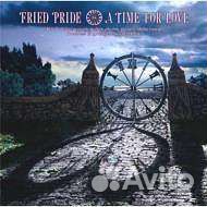 Fried Pride - A Time For Love (1 CD)