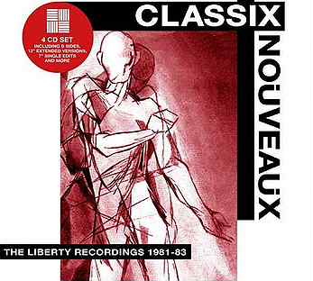 Classix Nouveaux - The Liberty Recordings 1981 - 83 (4 CD)