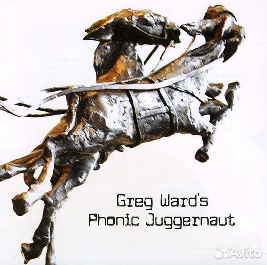 Greg Ward - Greg Waard's Phonic Juggernaut (1 CD)